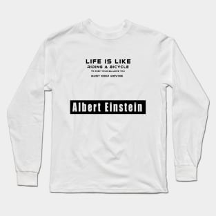 life is like bicycle Long Sleeve T-Shirt